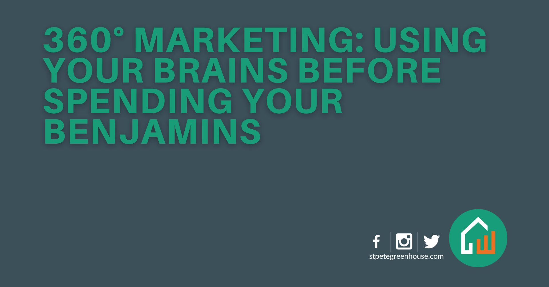 360° Marketing: Using Your Brains Before Spending Your Benjamins main image
