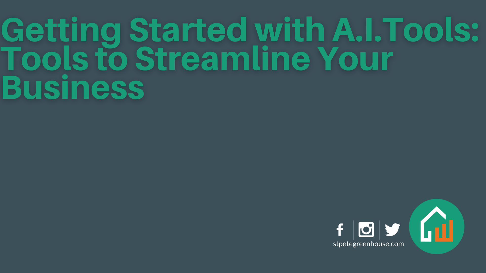 Getting Started with A.I. Tools: Tools to Streamline Your Business -image